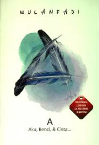 Image of A' Aku, Benci, & cinta