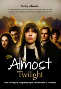 Image of Almost Twilight (Kisah Perempuan yang Menyimpan Darah Vampir di Tubuhnya)