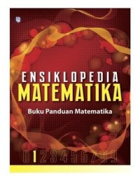 Image of Ensiklopedia Matematika (Buku Panduan Matematika) Jilid 1
