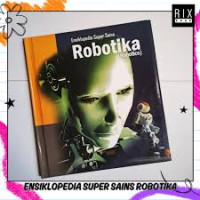 Image of Ensklopedi Super Sains:Robotika (Robotics)