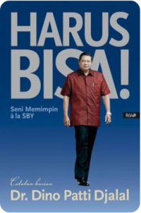 Image of Harus Bisa! Seni Memimpin ala  SBY