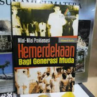 Image of Kemerdekaan Bagi Generasi Muda ( nilai-nilai proklamasi)