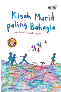 Image of Kisah Murid Paling Bahagia dan Sebelas Kisah Lainnya